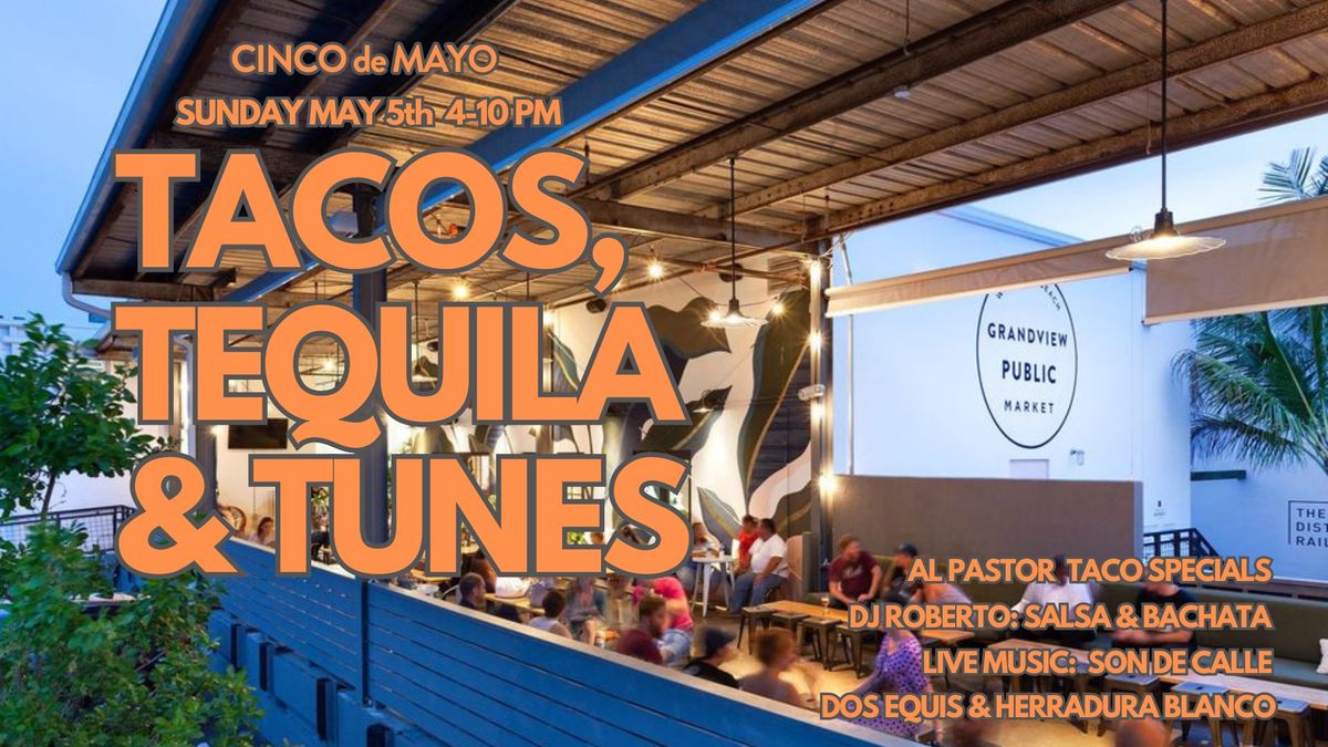 Tacos, Tequila & Tunes: Cinco de Mayo Fiesta!