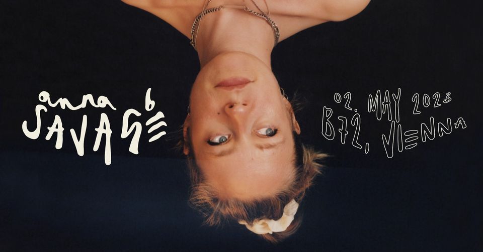 ANNA B SAVAGE (UK) • B72 • Wien, B72, Wien, 2 May 2023