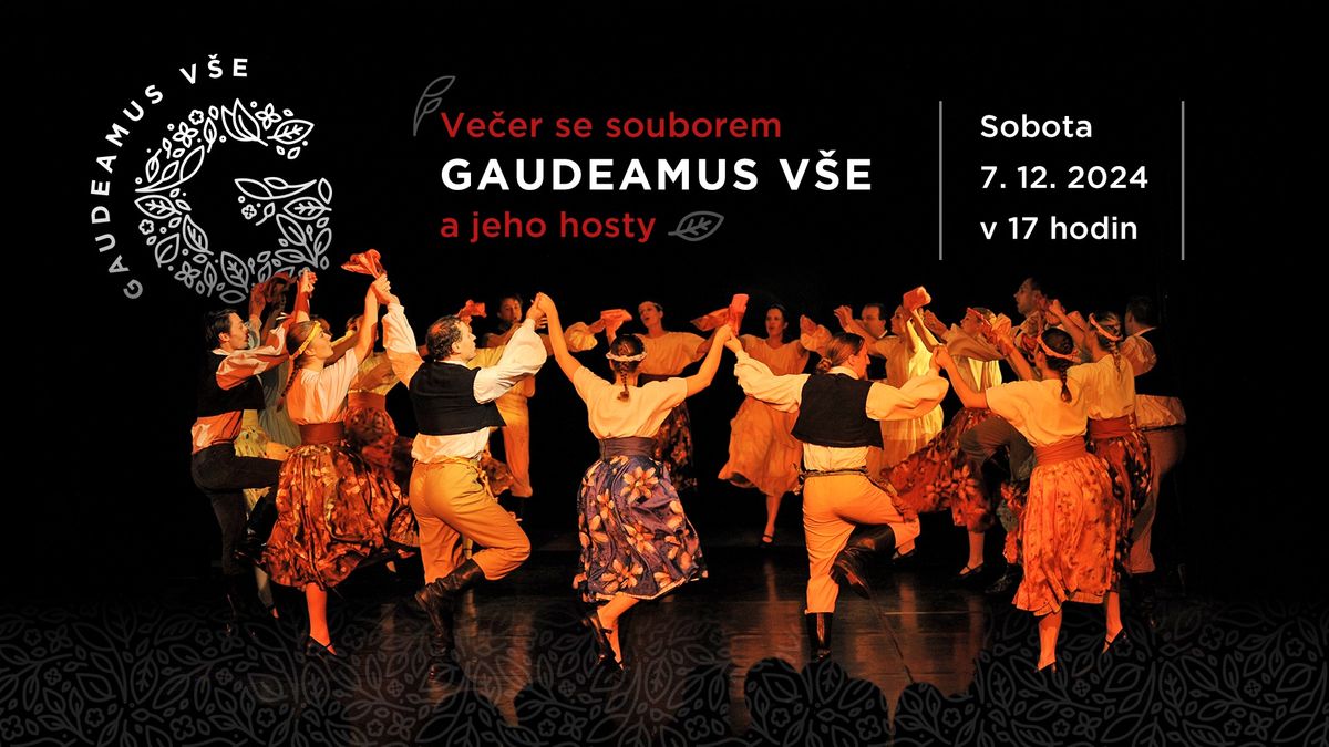 Ve\u010der se souborem Gaudeamus V\u0160E a jeho hosty