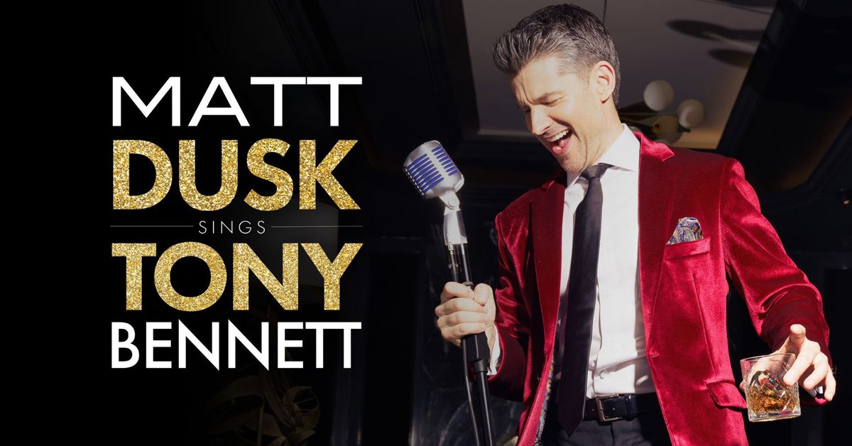 MATT DUSK Sings Tony Bennett 