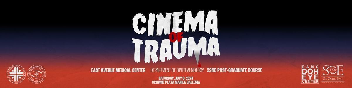 Cinema of Trauma: DOH Eye Center 32nd Post-Graduate Course