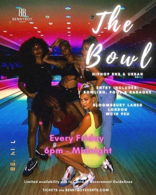 BENNYBOY EVENTS PRESENTS: THE BOWL (EVERY FRIDAY)
