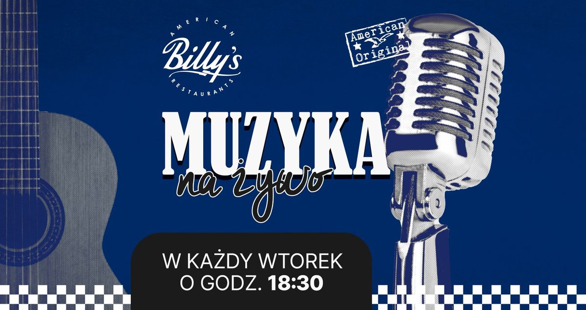 Pozna\u0144: Muzyka na \u017cywo w ka\u017cdy wtorek w Billy's!