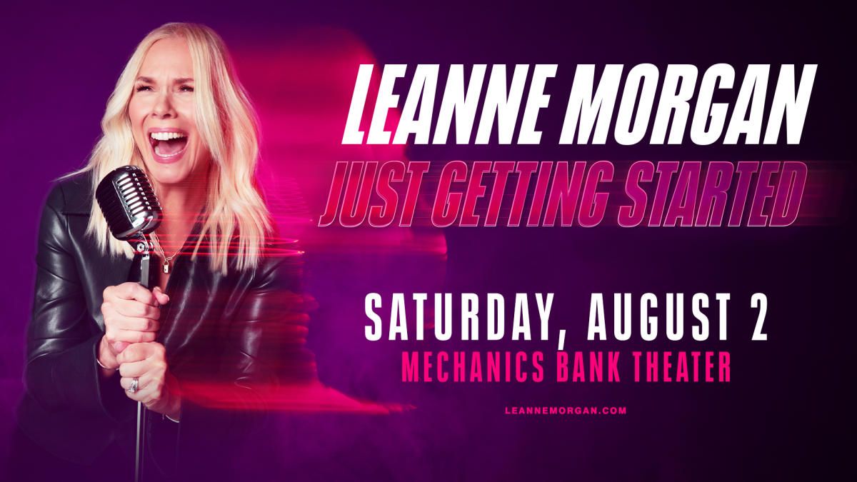 Leanne Morgan at Mechanics Bank Theater