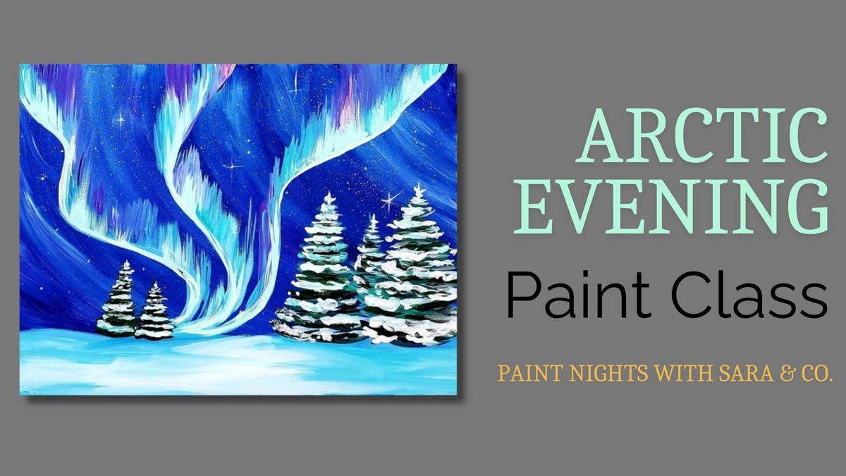 Arctic Evening Paint Class