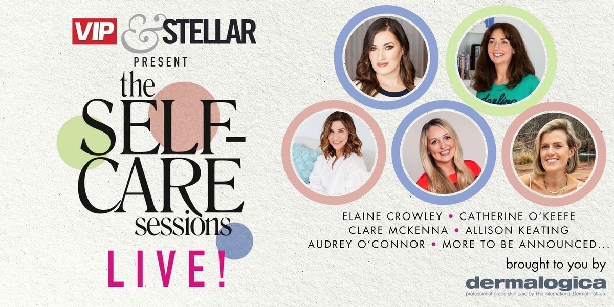 VIP and STELLAR Present The Self-Care Sessions LIVE