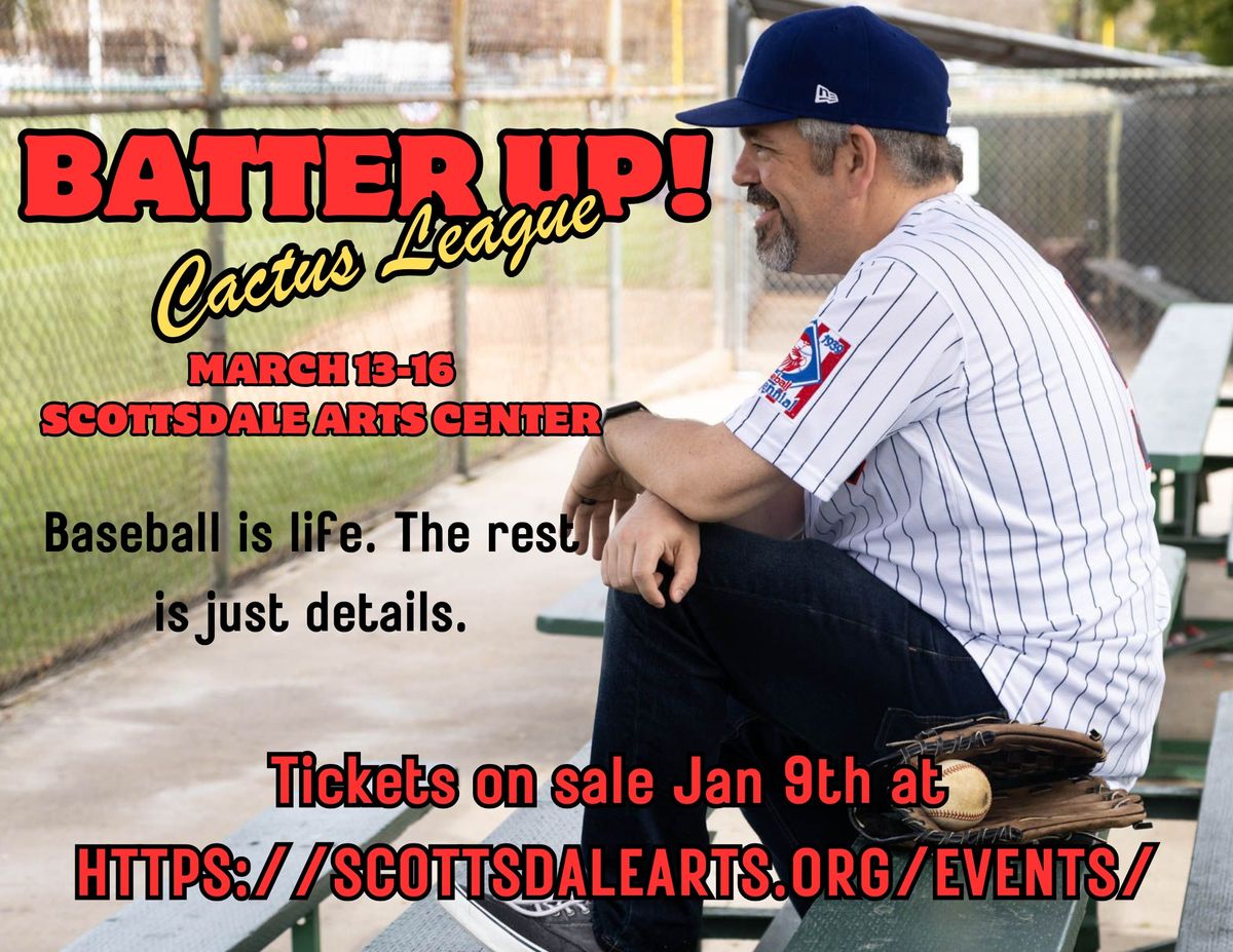 Batter Up: Cactus League at Scottsdale Center for the Performing Arts