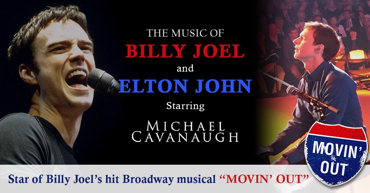 Music of Billy Joel & Elton John starring Michael Cavanaugh