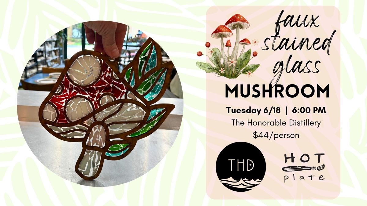 Create & Sip: Faux Stained Glass Mushroom