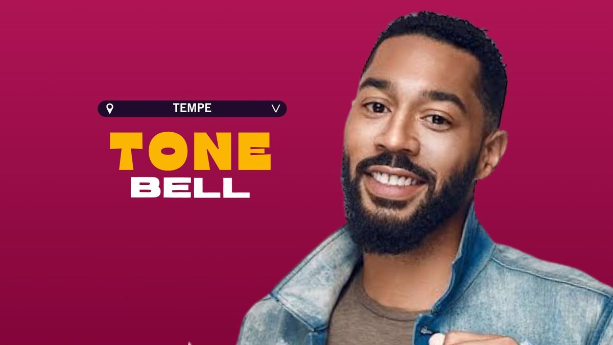 TONE BELL @ TEMPE IMPROV