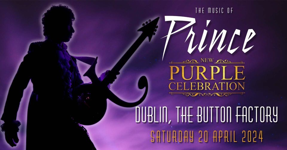 The Music Of Prince - New Purple Celebration: Dublin