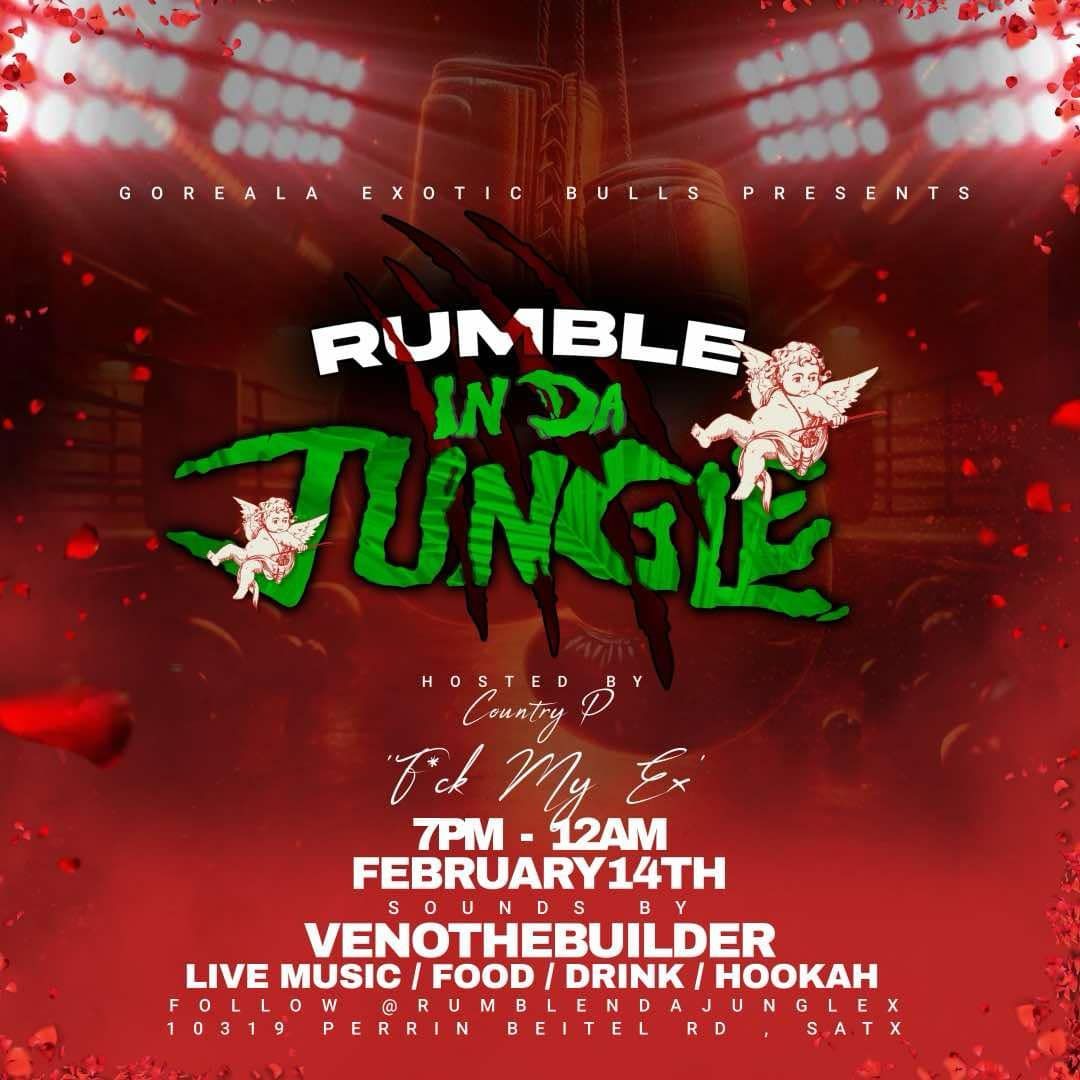 RUMBLE IN DA JUNGLE 14 : F*CK MY EX