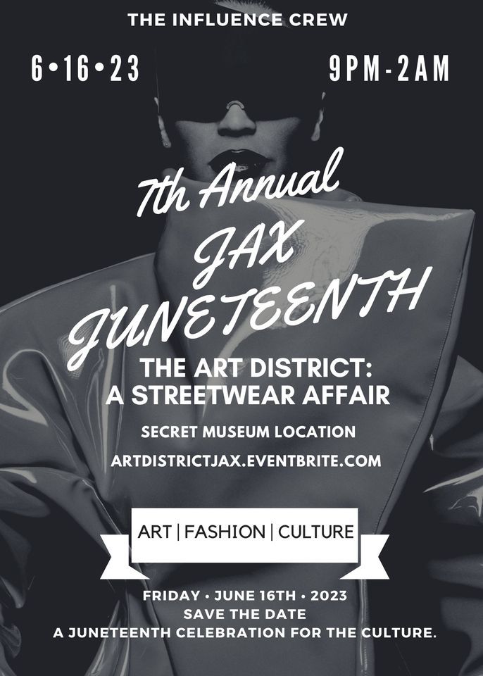 Jax Juneteenth Presents The Art District: A StreetWear Affair