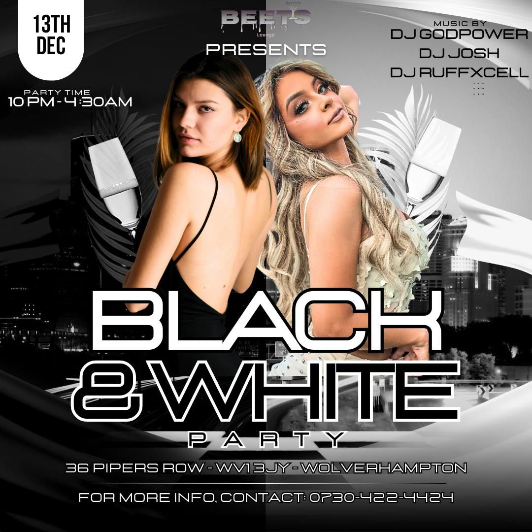 BLACK &amp; WHITE PARTY @BEETs Lounge Wolverhampton \ud83d\udd25