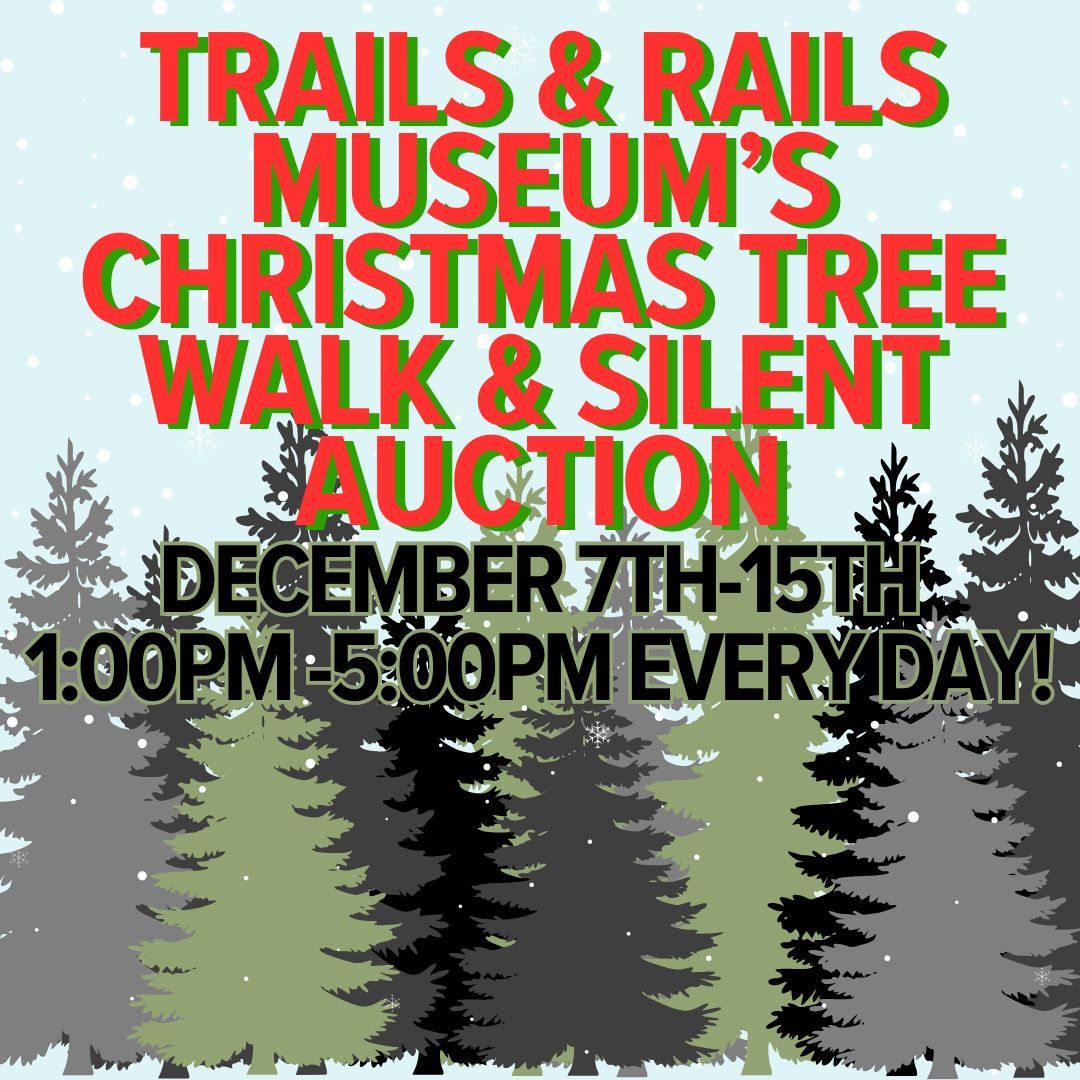 Trails & Rails Christmas Tree Walk & Silent Auction