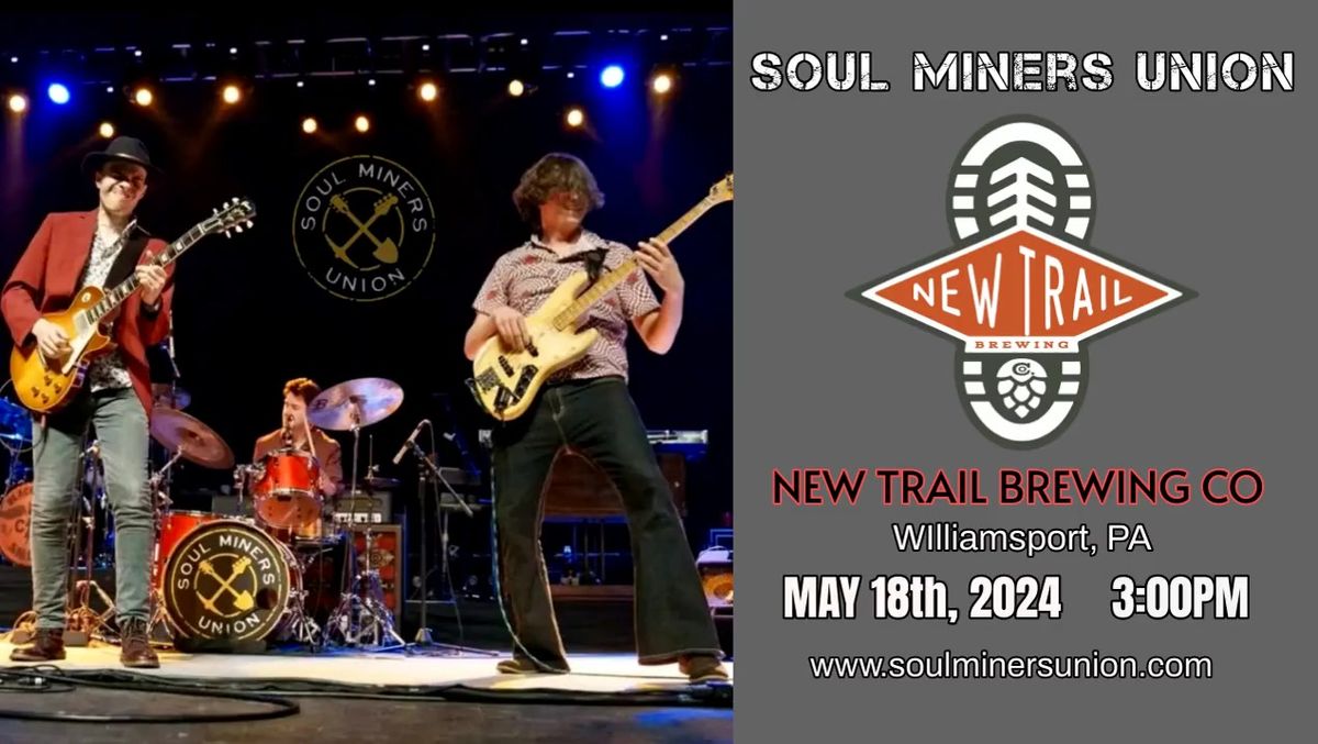 Soul Miners Union at New Trail Brewing Company