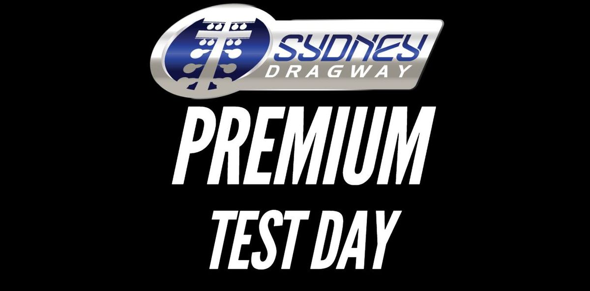 SD PREMIUM TEST DAY - Sydney Dragway 2025