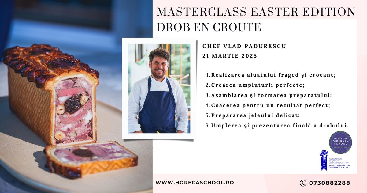 Masterclass Easter Edition Drob en Croute \u2013 Chef Vlad Padurescu