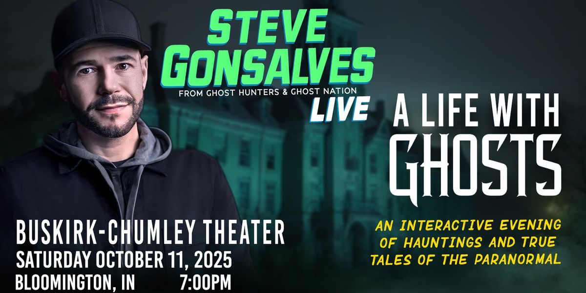 A LIFE WITH GHOSTS - STEVE GONSALVES LIVE - BLOOMINGTON, IN