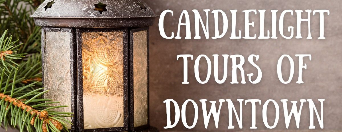 Candlelight Tour of Downtown