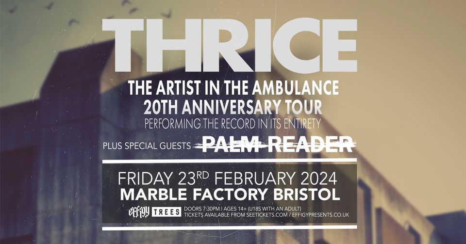 Thrice - 'The Artist In The Ambulance' plus Palm Reader, Bristol