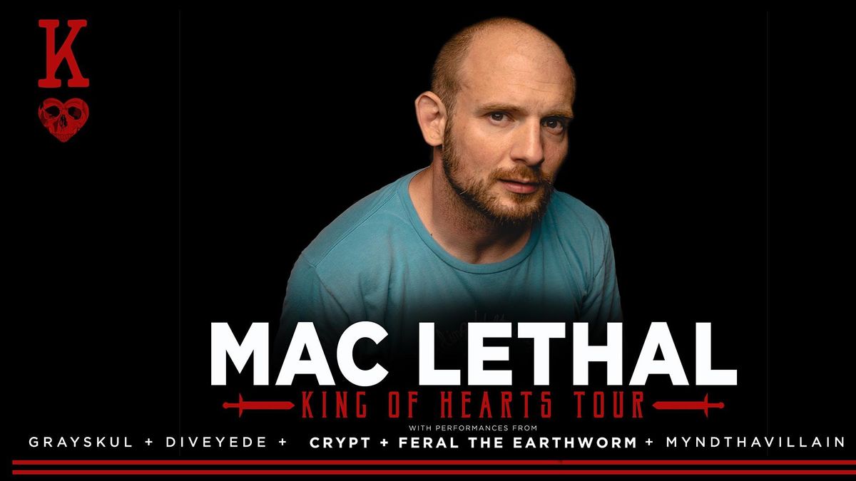 MAC LETHAL with Grayskul, and special guests