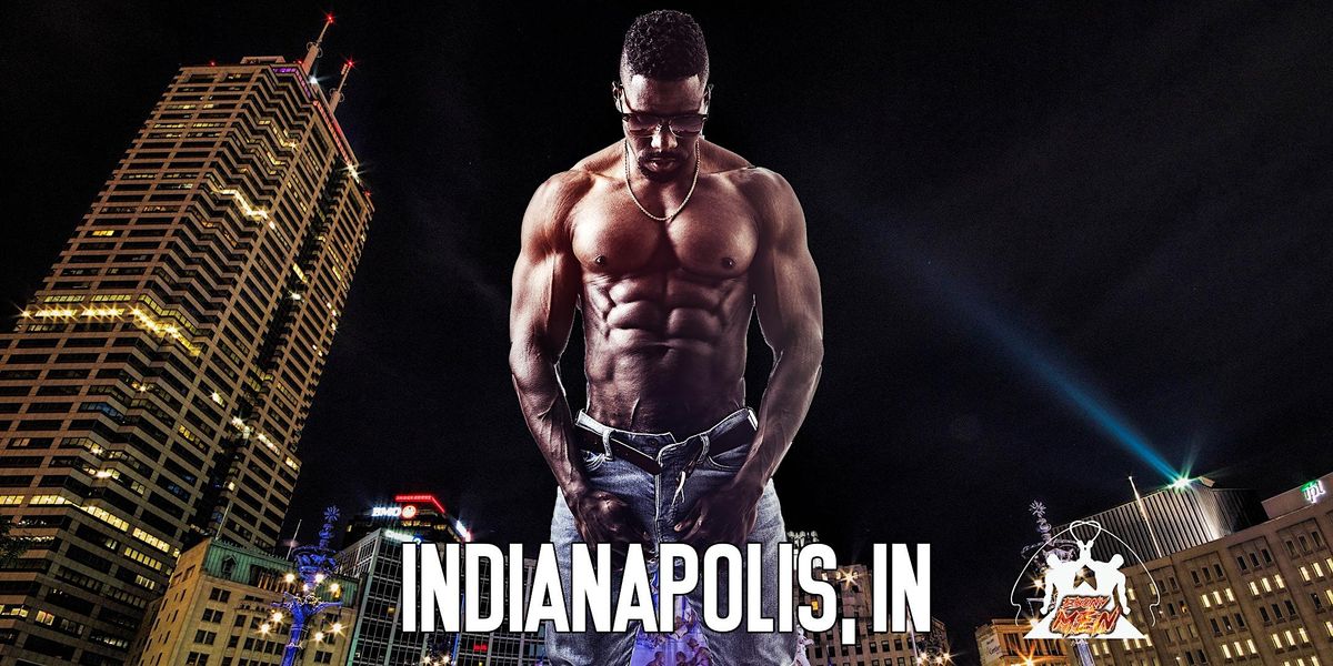 Ebony Men Black Male Revue Strip Clubs & Black Male Strippers Indianapolis, IN 8-10PM