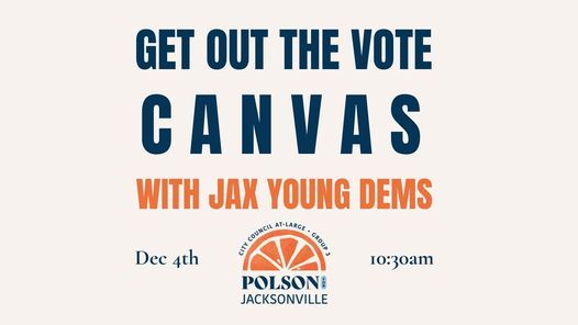 Get Out the Vote Canvas Launch with Jax Young Dems