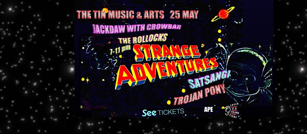 Strange Adventures - Jackdaw With Crowbar, Satsangi, The Rollocks & Trojan Pony