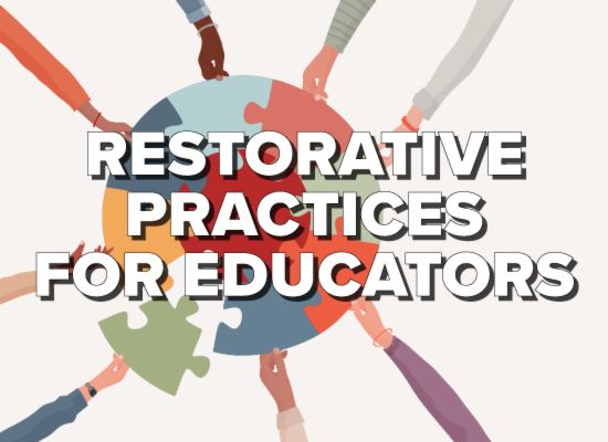 Restorative Practices for Educators