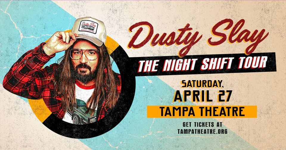 Dusty Slay: The Night Shift Tour LIVE at Tampa Theatre