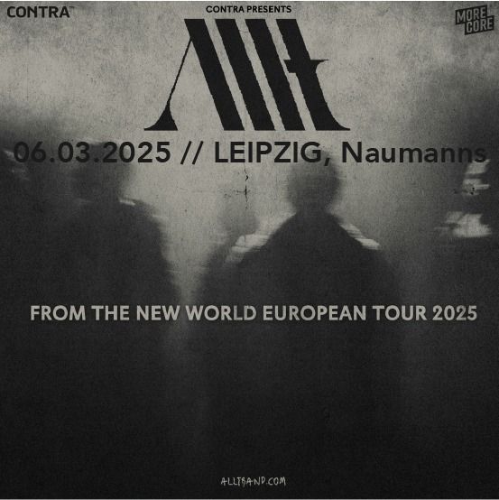 ALLT \/\/ From The New World - European Tour \/\/ LEIPZIG