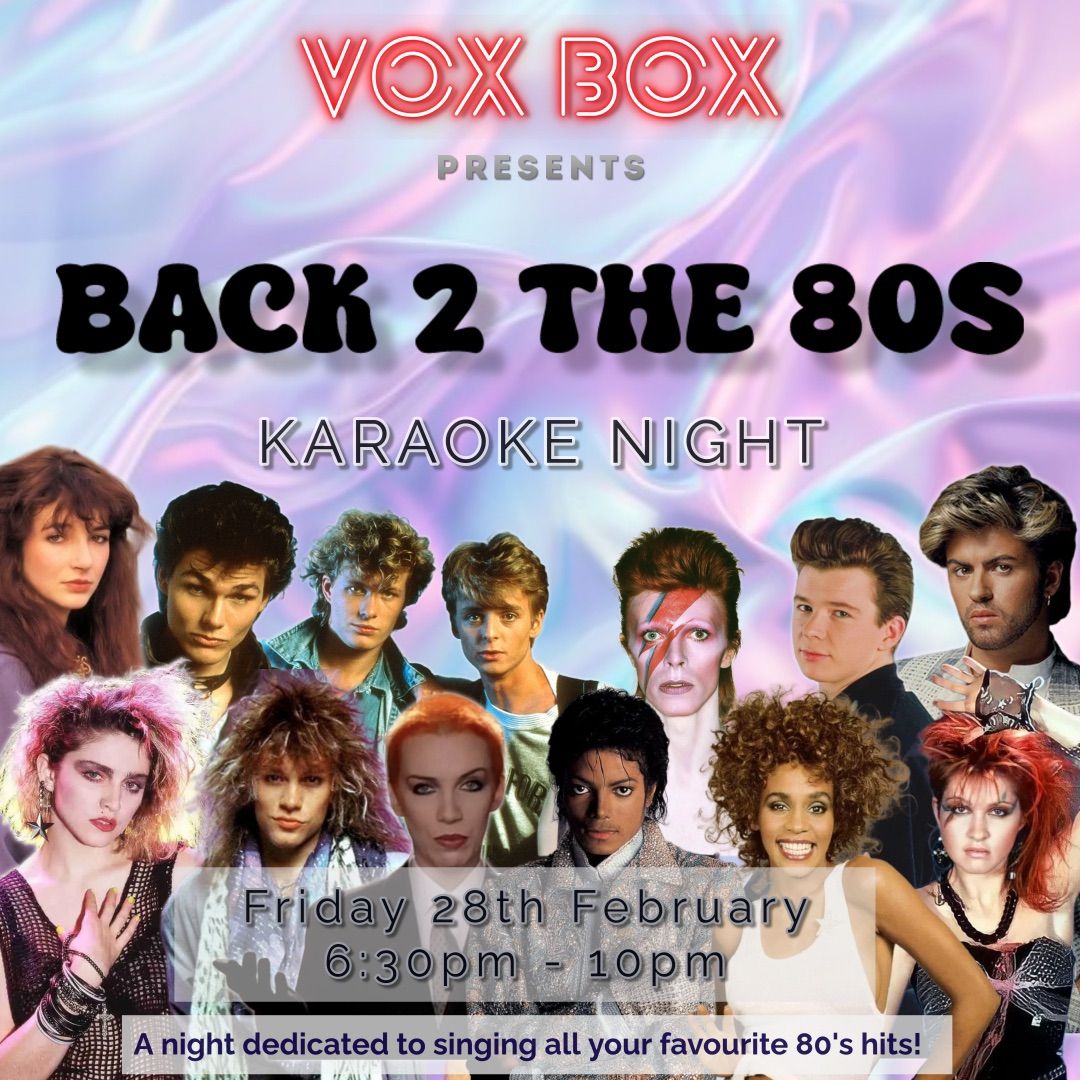 \ud83c\udfa4 BACK 2 THE 80\u2019S - KARAOKE NIGHT \ud83c\udfa4