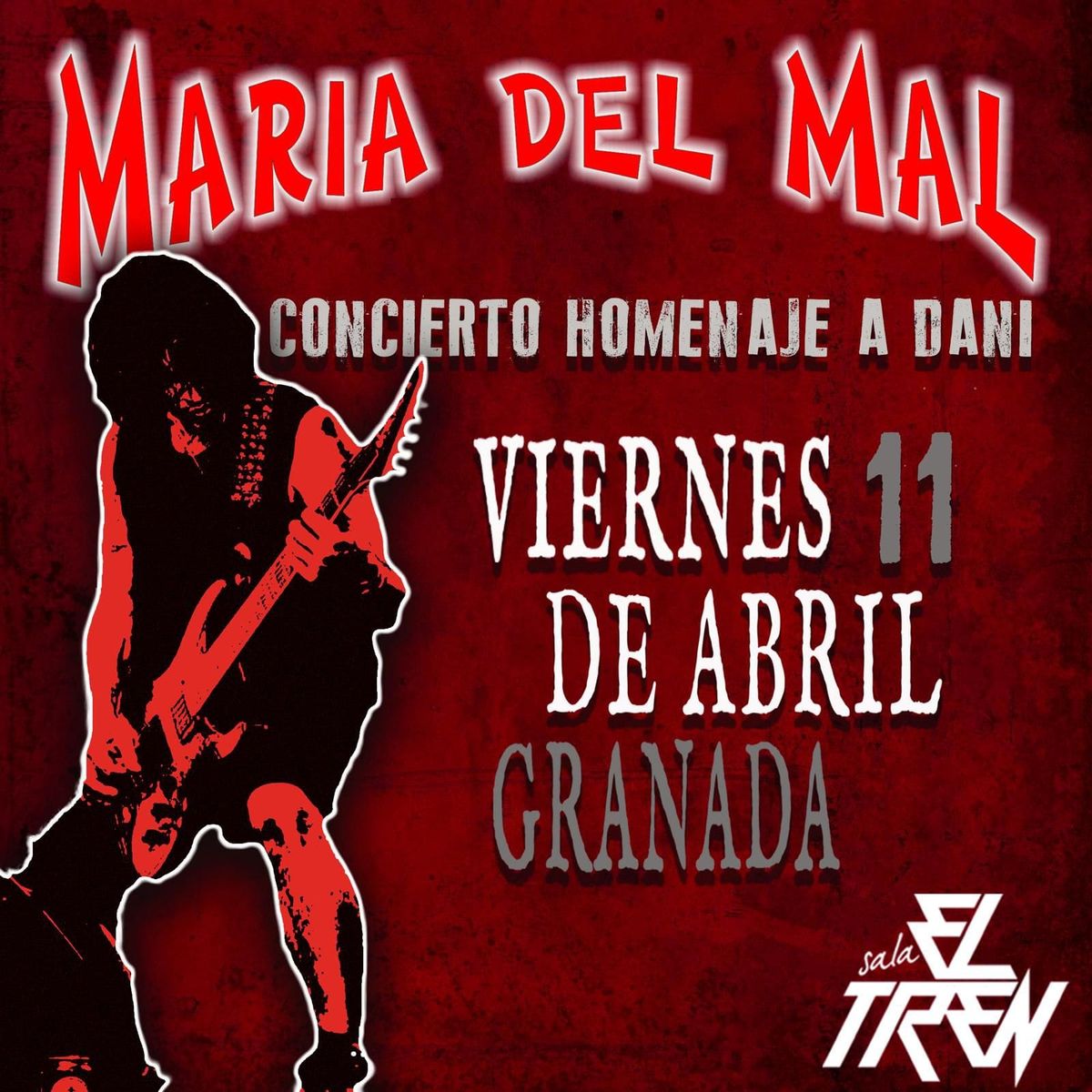 \ud83c\udfb8Maria del Mal; Homenaje a Dani \ud83d\uddd3\ufe0f Vie. 11 Abril \ud83d\udccd Sala El Tren, Granada