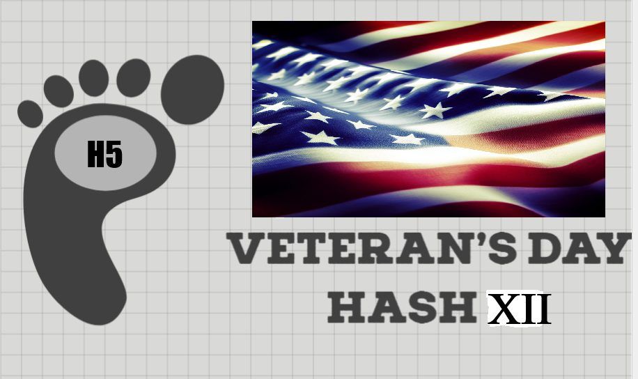 12th Annual Veteran's Day Hash Hared by Cliff Diver, I.D., Dicnic & Mystery Hare