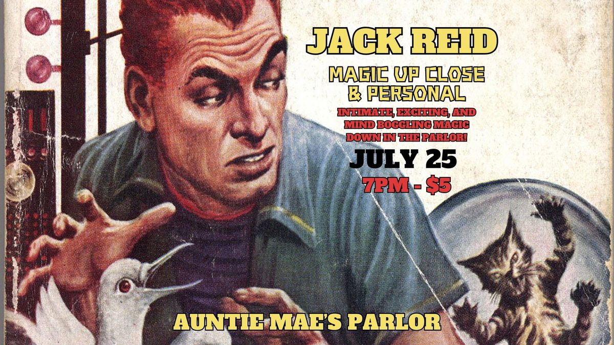 Jack Reid: Magic Up Close & Personal