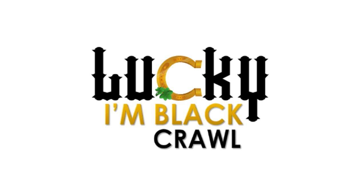 Lucky I'm Black Crawl