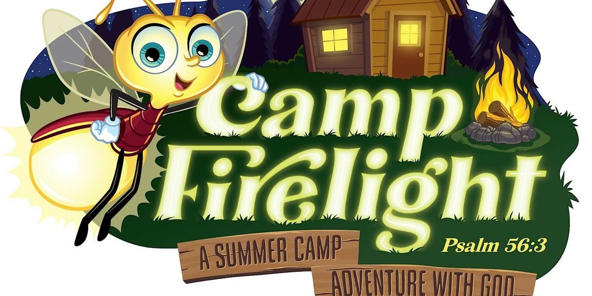 Vacation Bible School: Camp Firelight