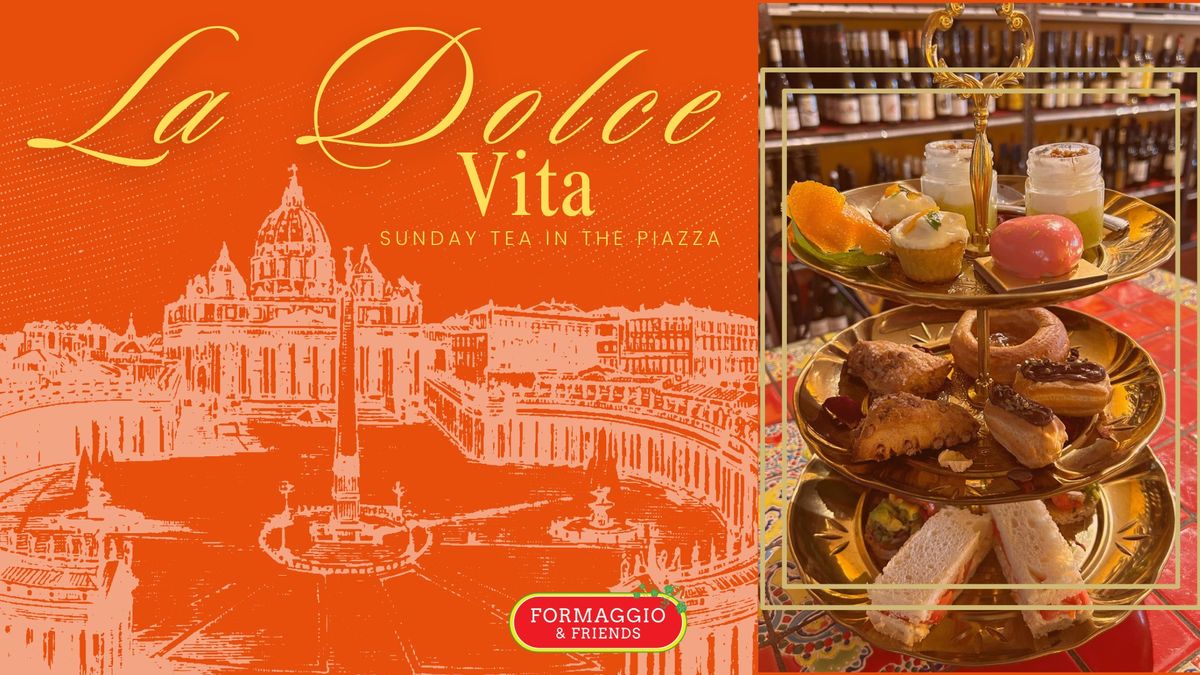 La Dolce Vita: Sunday Tea in the Piazza