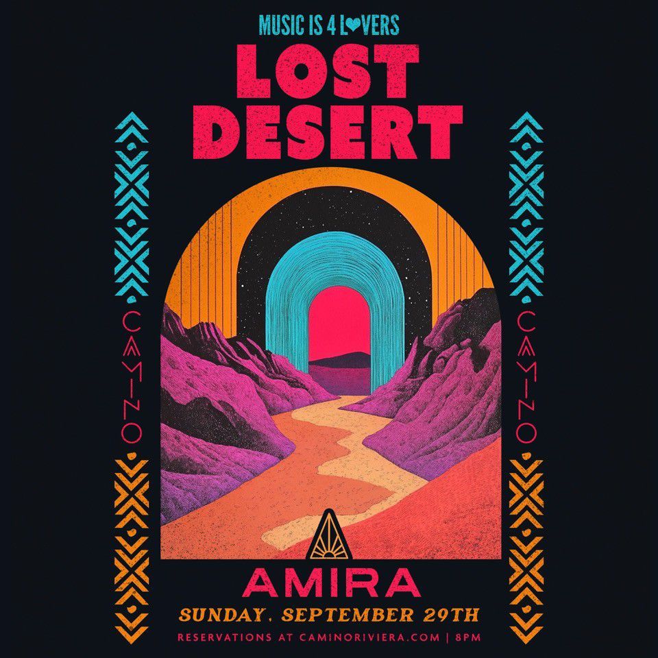 Music is 4 Lovers ft LOST DESERT @ Camino Riviera - NO COVER