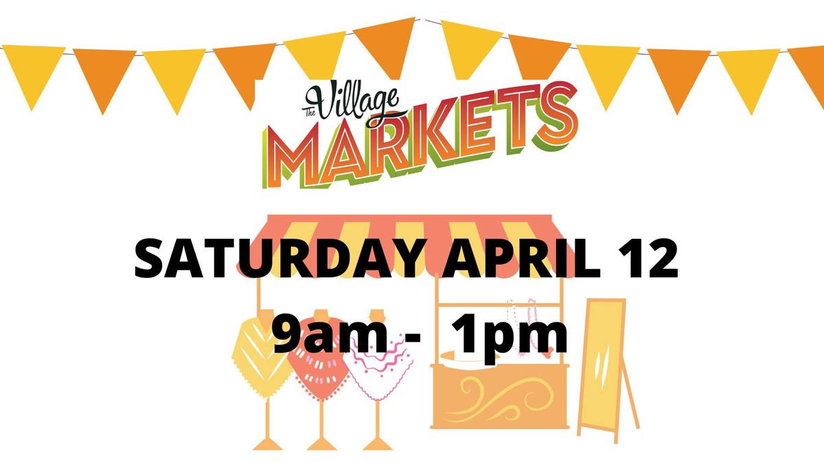 The Village Markets April 12