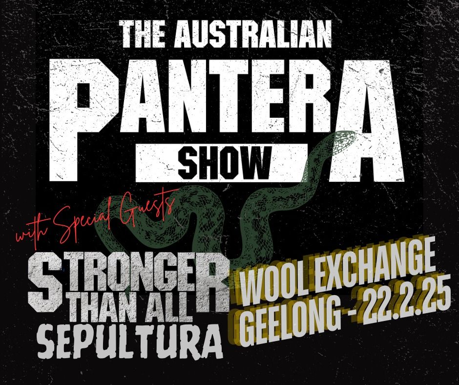 Australian Pantera Show - Wool Exchange Geelong + "Stronger Than All -SEPULTURA"