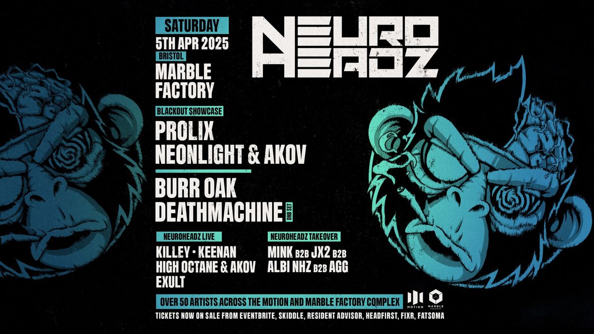 NEUROHEADZ @ MARBLE FACTORY