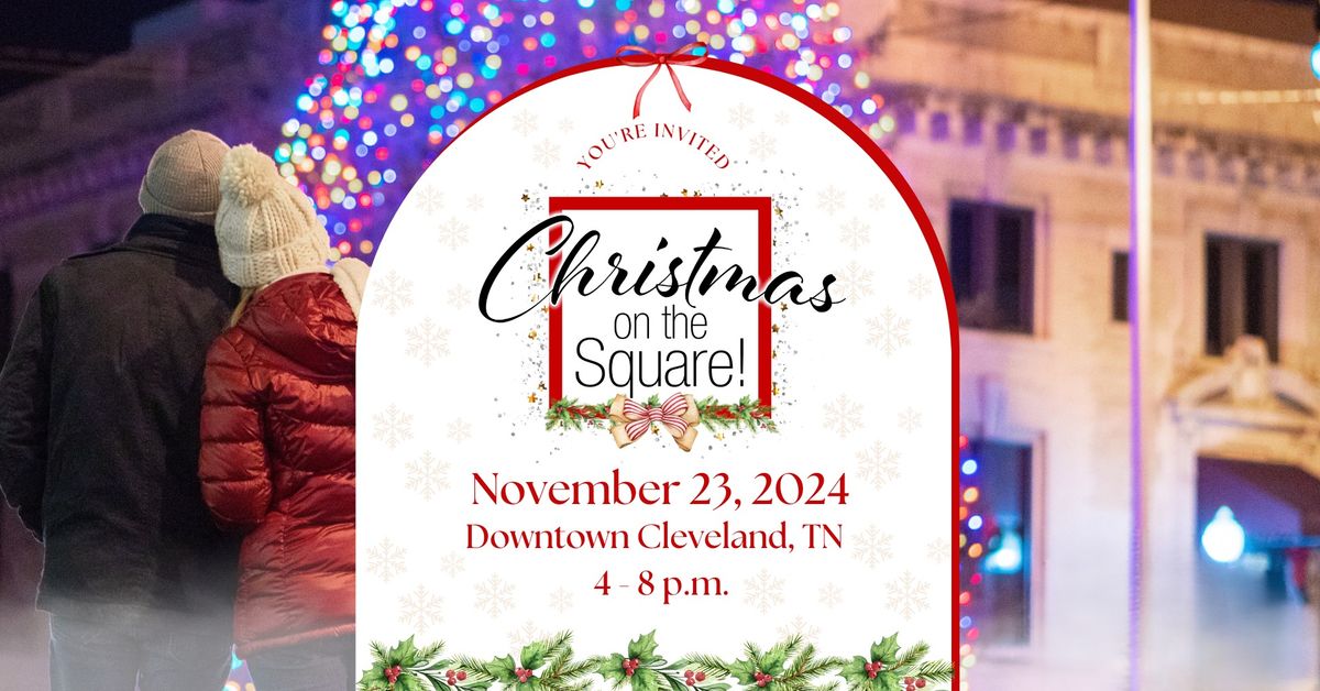 Christmas on the Square in Downtown Cleveland, TN