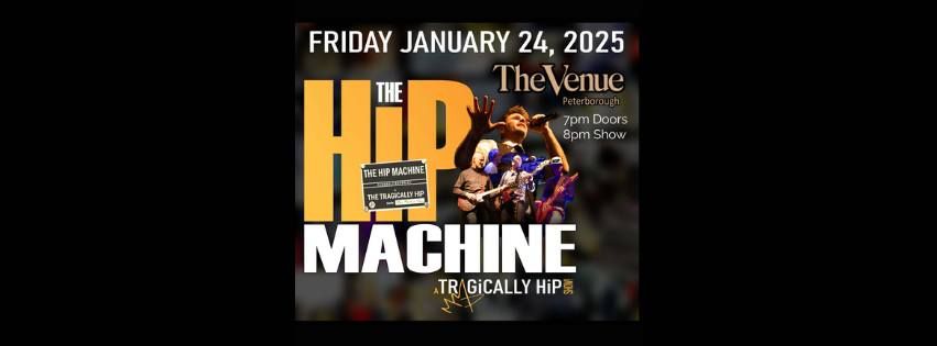 The Hip Machine - A Tragically Hip Show