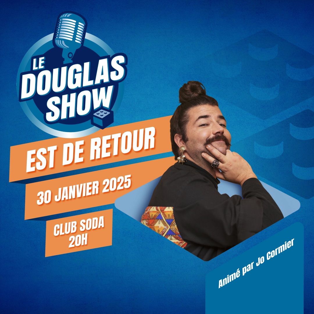 La Fondation Douglas pr\u00e9sente: Le Douglas Show