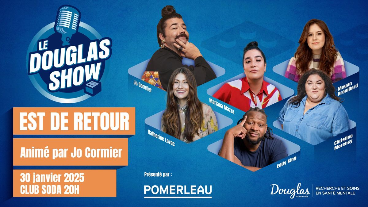 La Fondation Douglas pr\u00e9sente: Le Douglas Show