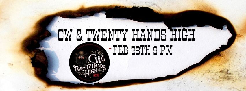 CW & TWENTY HANDS HIGH LIVE @HOOTS