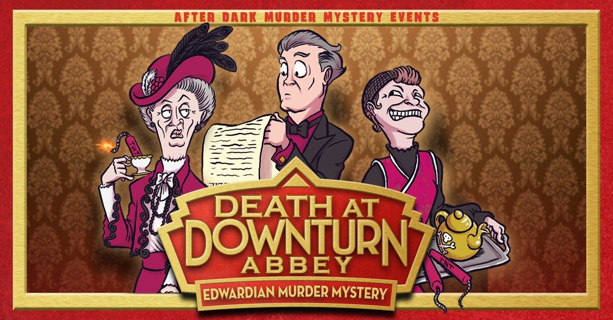 Death at Downturn Abbey | Criminal Cabaret Murder Mystery