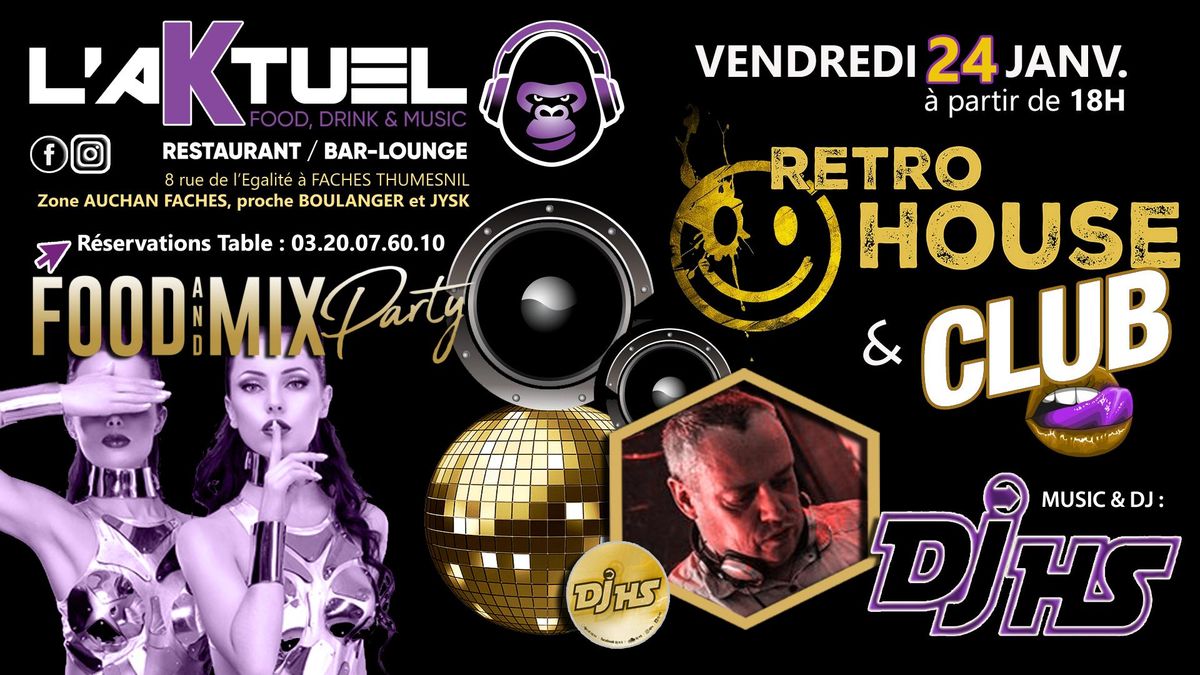 DJ HS @L'AKTUEL - RETRO HOUSE PARTY & CLUB \/\/ Vendredi 24 JANVIER